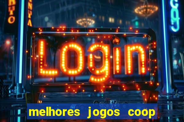 melhores jogos coop local pc